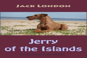 Book cover of Jerry of the Islands by Jack London Book cover of Jerry of the Islands by Jack London